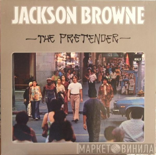 Jackson Browne - The Pretender