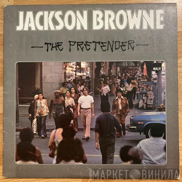  Jackson Browne  - The Pretender