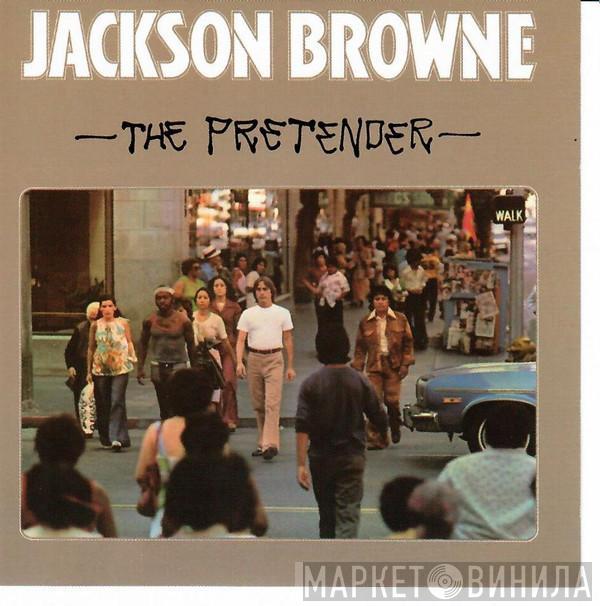  Jackson Browne  - The Pretender