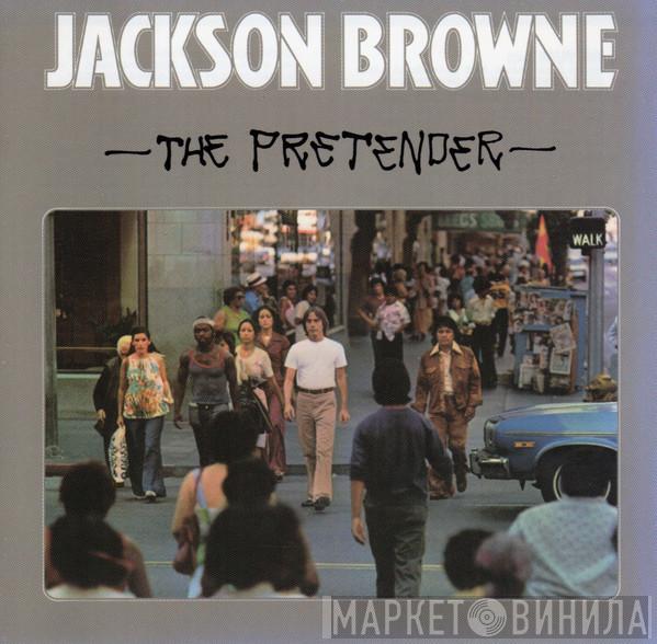  Jackson Browne  - The Pretender