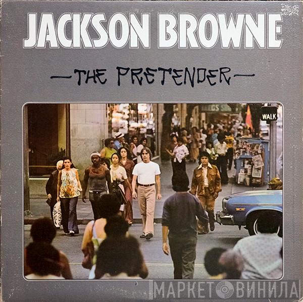  Jackson Browne  - The Pretender