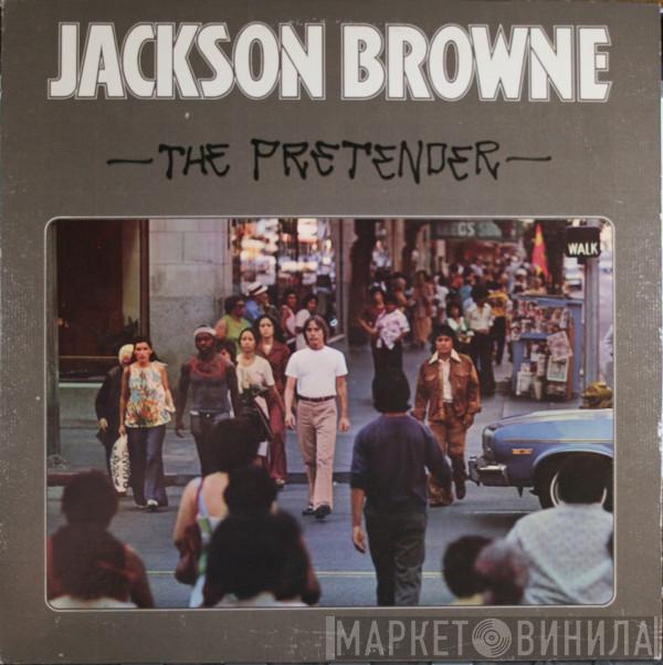  Jackson Browne  - The Pretender