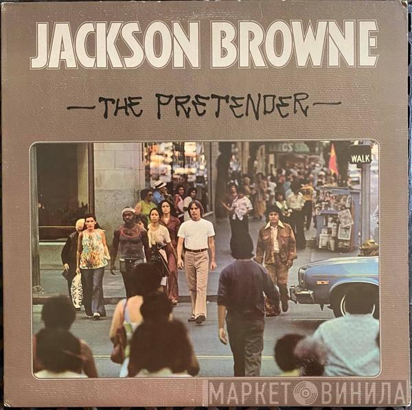  Jackson Browne  - The Pretender