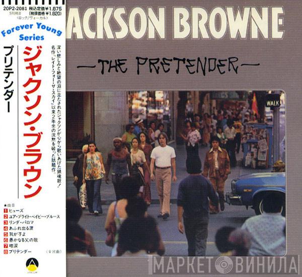  Jackson Browne  - The Pretender