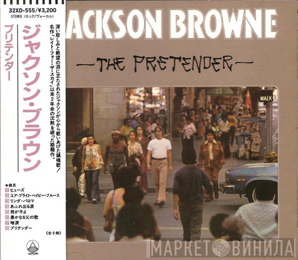  Jackson Browne  - The Pretender