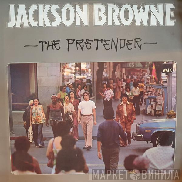  Jackson Browne  - The Pretender