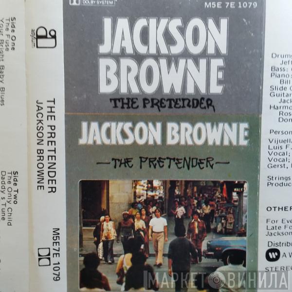  Jackson Browne  - The Pretender