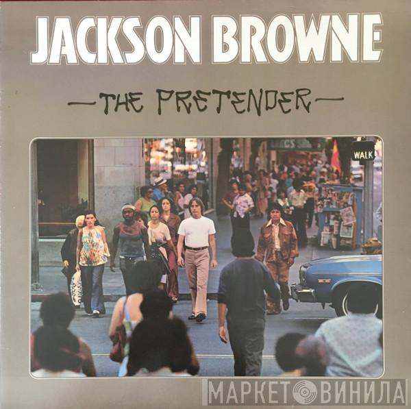  Jackson Browne  - The Pretender