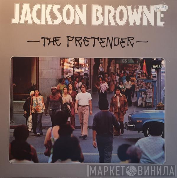  Jackson Browne  - The Pretender