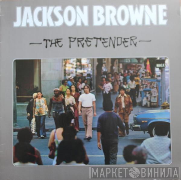  Jackson Browne  - The Pretender