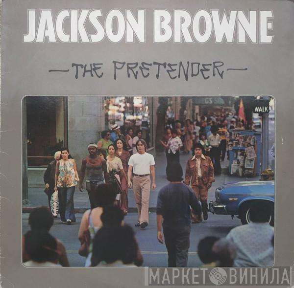  Jackson Browne  - The Pretender