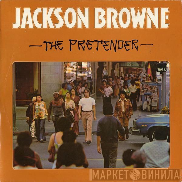  Jackson Browne  - The Pretender