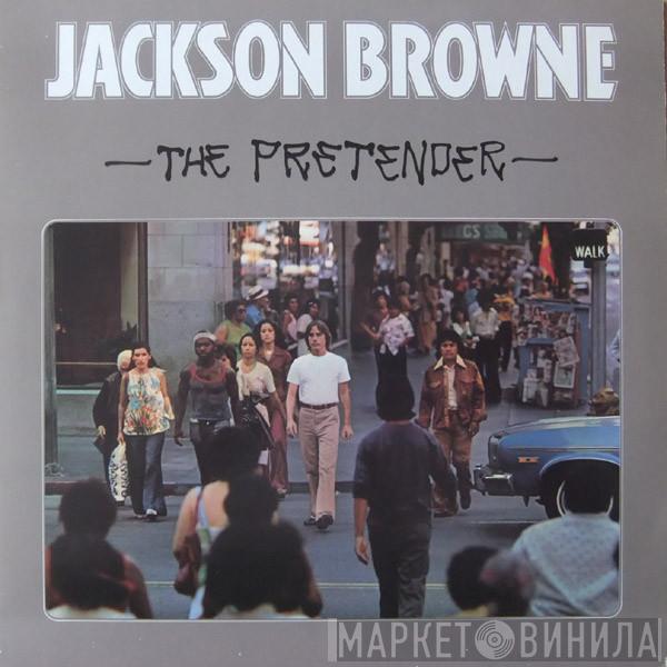  Jackson Browne  - The Pretender