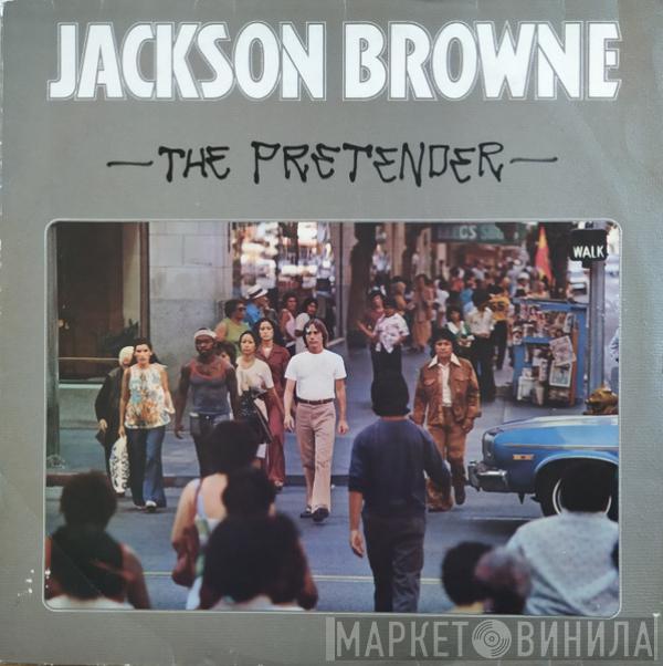  Jackson Browne  - The Pretender