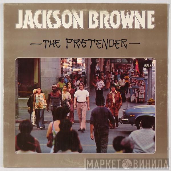  Jackson Browne  - The Pretender