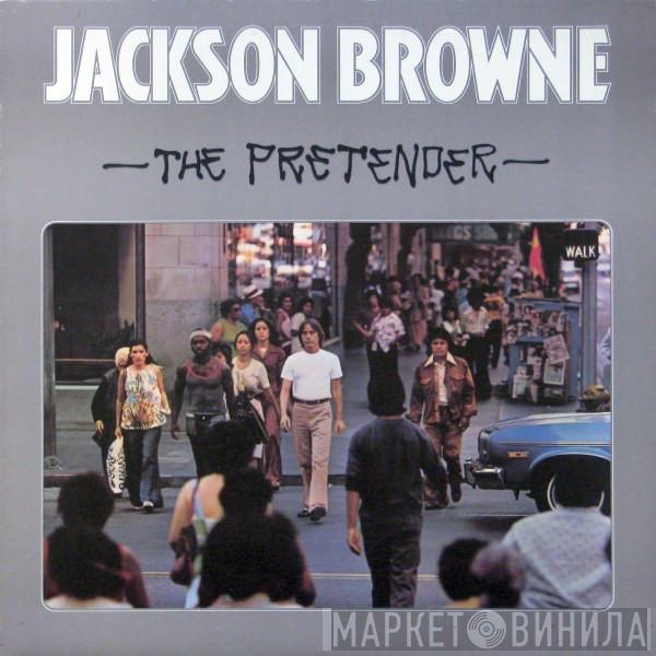 Jackson Browne - The Pretender