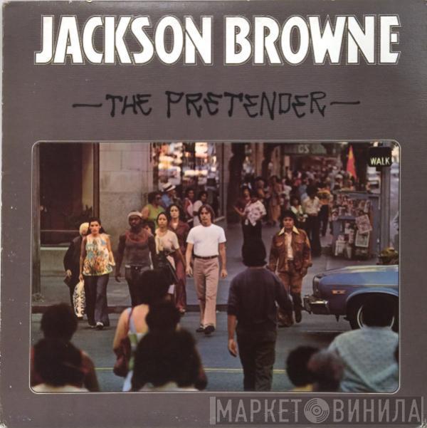  Jackson Browne  - The Pretender