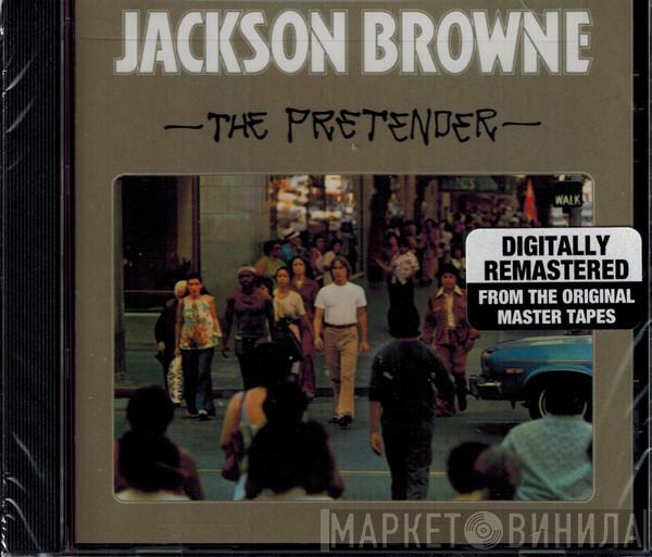  Jackson Browne  - The Pretender