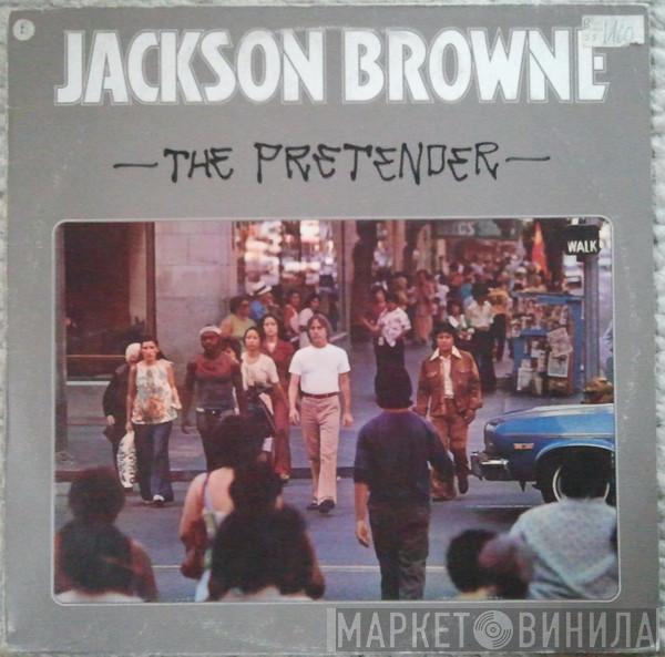  Jackson Browne  - The Pretender