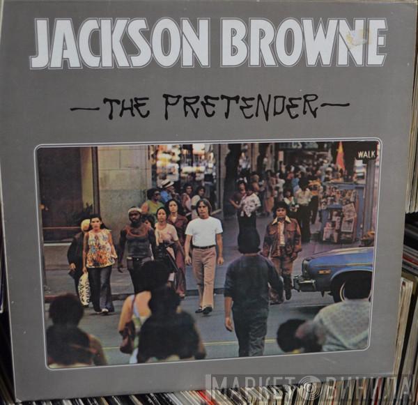  Jackson Browne  - The Pretender