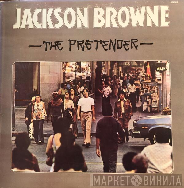  Jackson Browne  - The Pretender