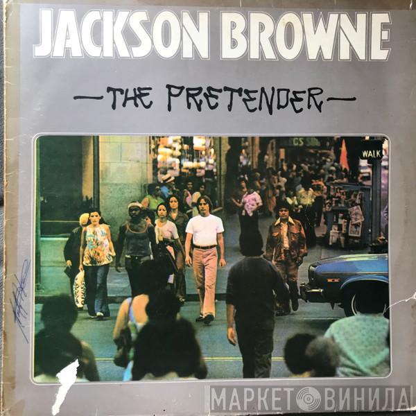  Jackson Browne  - The Pretender