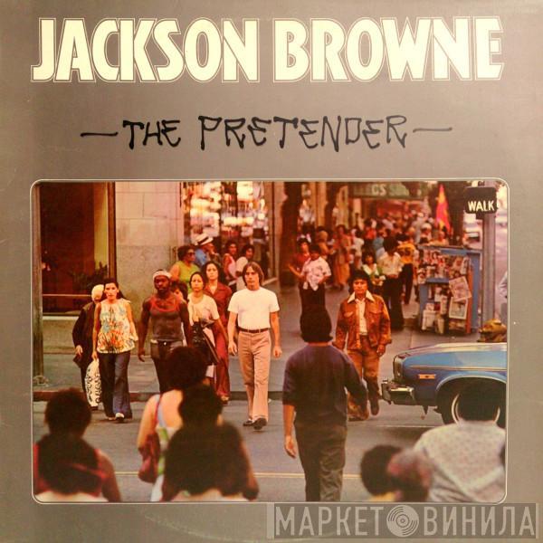  Jackson Browne  - The Pretender