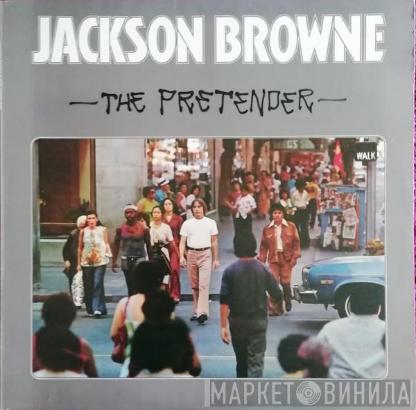  Jackson Browne  - The Pretender