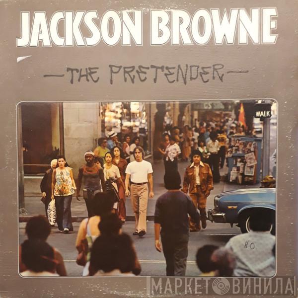  Jackson Browne  - The Pretender