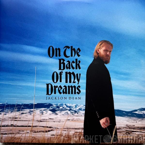 Jackson Dean - On The Back Of My Dreams
