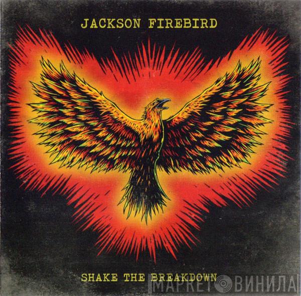 Jackson Firebird - Shake The Breakdown