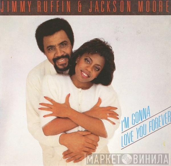 Jackson Moore, Jimmy Ruffin - I'm Gonna Love You Forever