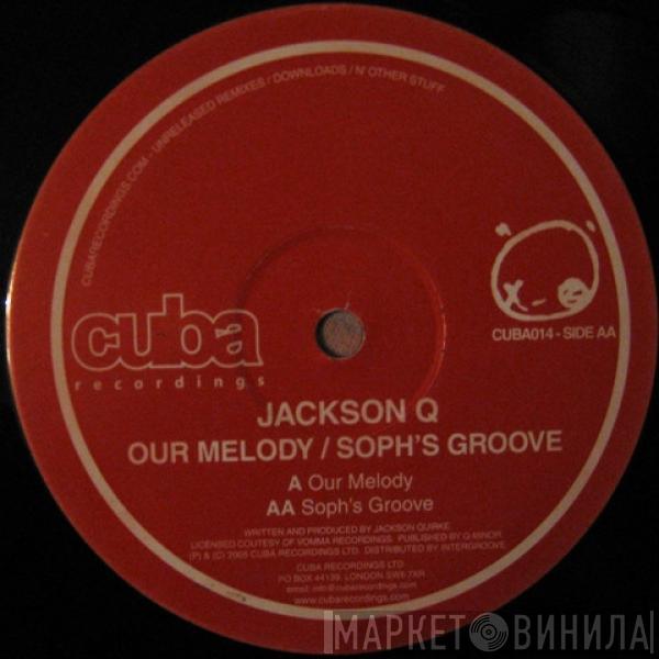 Jackson Q - Our Melody / Soph's Groove