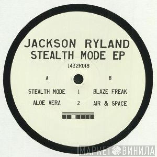 Jackson Ryland - Stealth Mode EP