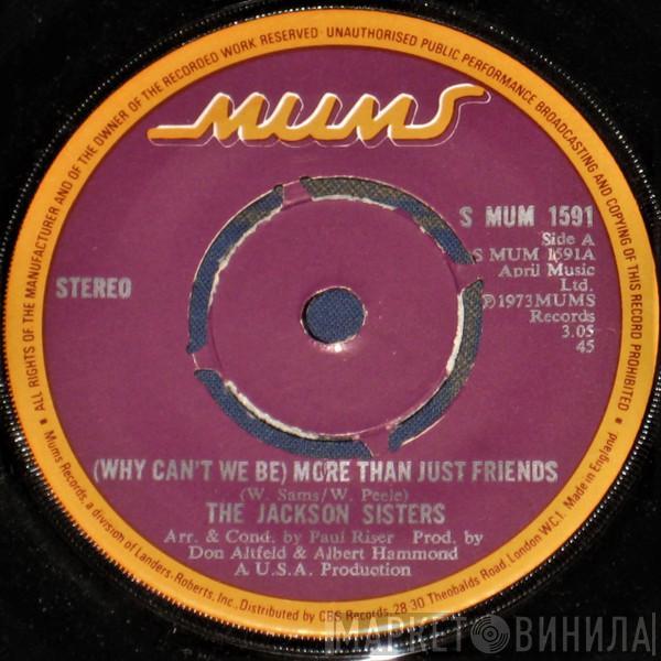 Jackson Sisters - (Why Can't We Be) More Than Just Friends