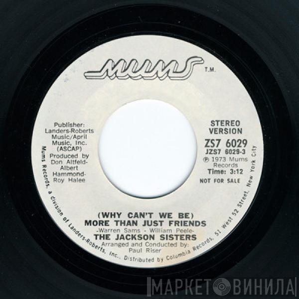 Jackson Sisters - (Why Can't We Be) More Than Just Friends
