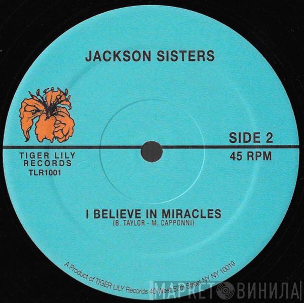  Jackson Sisters  - I Believe In Miracles