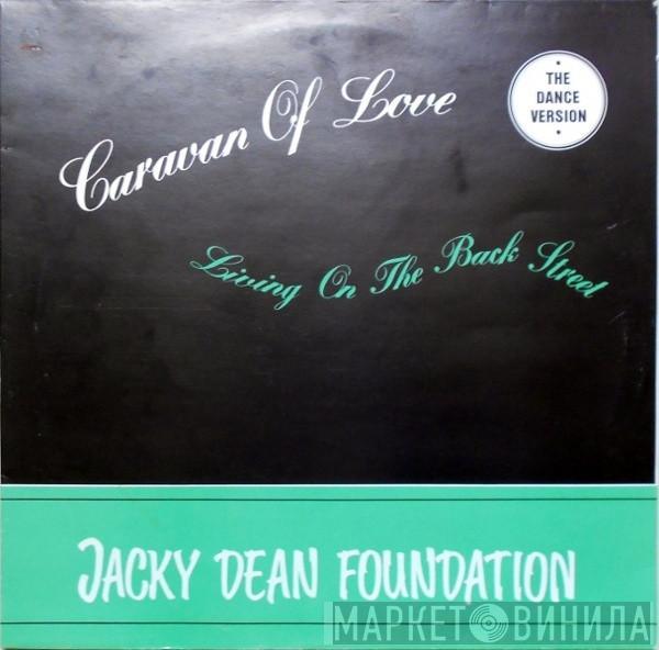 Jacky Dean Foundation - Caravan Of Love / Living On The Back Street