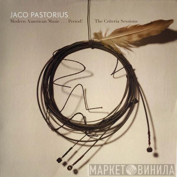 Jaco Pastorius - Modern American Music...Period! The Criteria Sessions