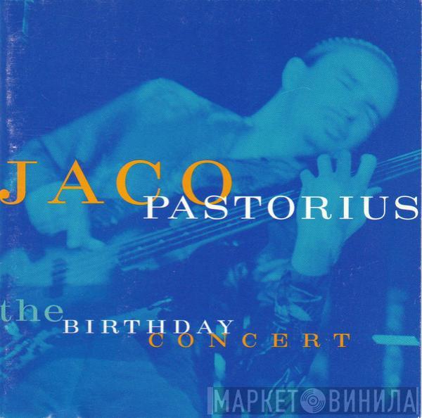 Jaco Pastorius - The Birthday Concert