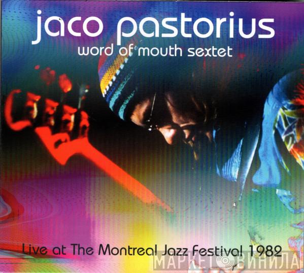 Jaco Pastorius, Word Of Mouth Sextet - Live At The Montreal Jazz Festival 1982