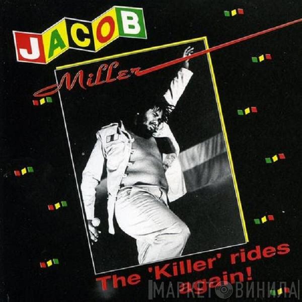 Jacob Miller - The 'Killer' Rides Again