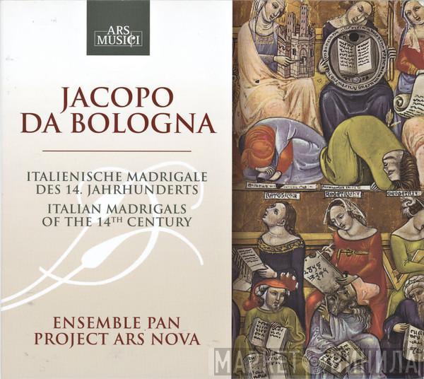 , Jacopo Da Bologna  Ensemble P.A.N.  - Italienische Madrigale Des 14. Jahrehunderts = Italian Madrigals Of The 14th Century