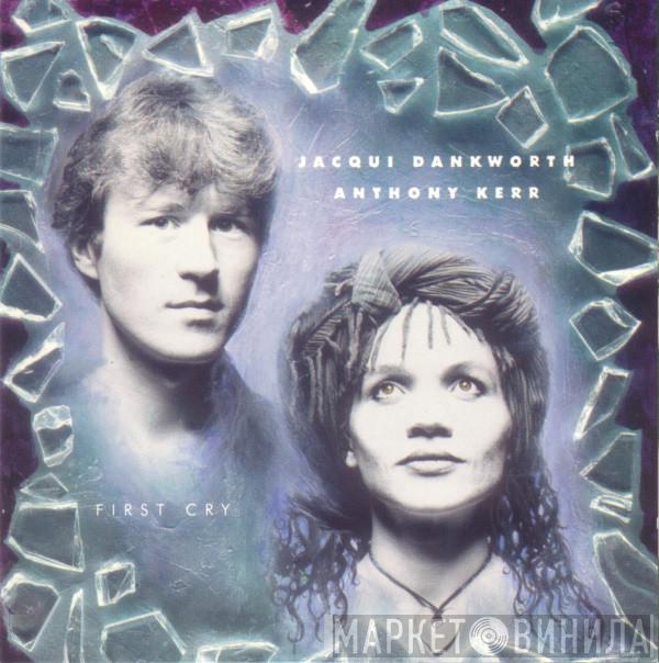 Jacqueline Dankworth, Anthony Kerr - First Cry