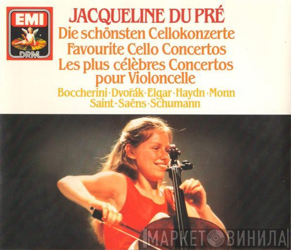 - Jacqueline Du Pré • Luigi Boccherini • Antonín Dvořák • Sir Edward Elgar • Joseph Haydn • Matthias Georg Monn • Camille Saint-Saëns  Robert Schumann  - Favourite Cello Concertos
