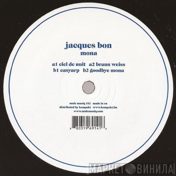  Jacques Bon  - Mona