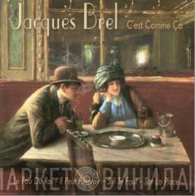  Jacques Brel  - C'est Comme Ça