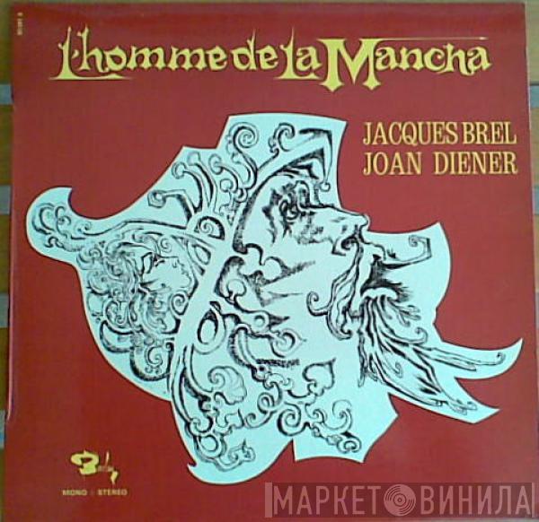 Jacques Brel, Joan Diener - L'Homme De La Mancha