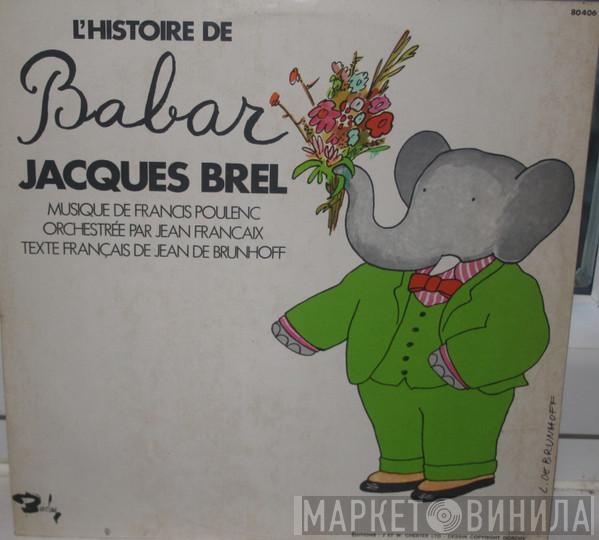  Jacques Brel  - L'Histoire De Babar