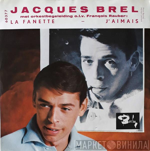  Jacques Brel  - La Fanette - J'Aimais